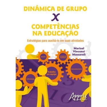 Imagem de Dinamica De Grupo X Competencias Na Educaçao