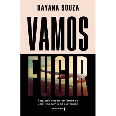 Imagem de Vamos Fugir - Seguindo Viagem Em Busca De Uma Vida Com Mais Significado