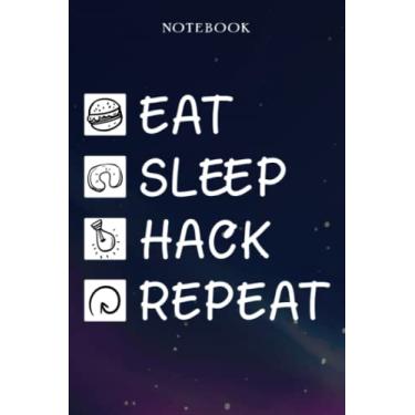 Imagem de Hack Retirement Gifts for Men Women Coworker - Eat Sleep Hack Repeat: Gifts for Men - Funny Happy Retirement Gifts Ideas for Him - Lined Journal Notebook,Hour