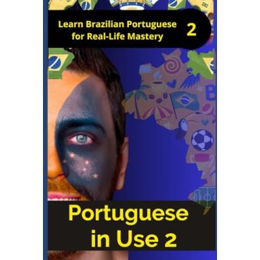 Imagem de Portuguese in Use 2 (Brazilian accent): A Practical Guide with Daily Life Phrases and Grammar