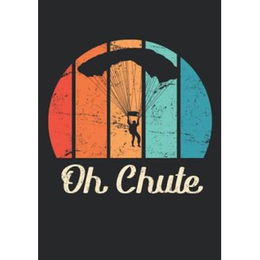 Imagem de Notizbuch A5 kariert mit Softcover Design: Fallschirmspringer Skydiver Spruch Oh Chute Skydiving: 120 karierte DIN A5 Seiten