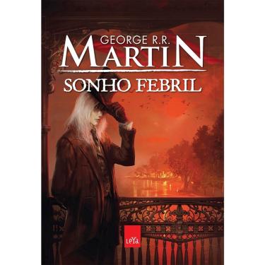 Imagem de Livro Sonho Febril — George R.R. Martin: Fantasia Vampírica (1ª ed., Leya)
