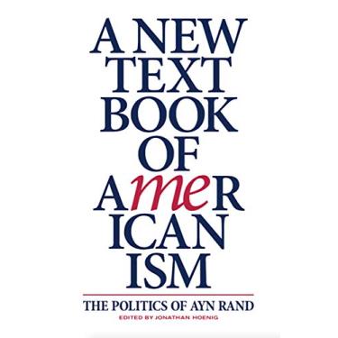 Imagem de A New Textbook of Americanism: The Politics of Ayn Rand (English Edition)