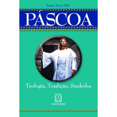 Imagem de Livro - Páscoa: Teologia, tradição, símbolos