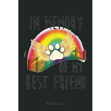 Imagem de In memory of my best friend pet loss dog cat rainbow quote Notebook: Funny Gift For Your Best Friend Planner, Journal, Notebook, Composition Book, Diary for Women, Men, Teens, and Children