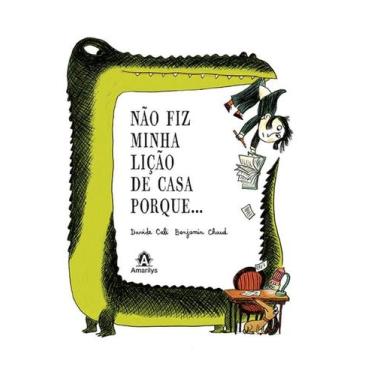 Imagem de Livro - Não fiz minha lição de casa porque...