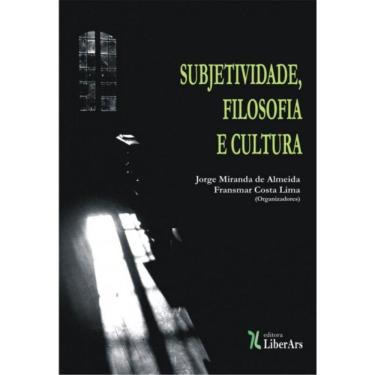 Imagem de Subjetividade, Filosofia E Cultura