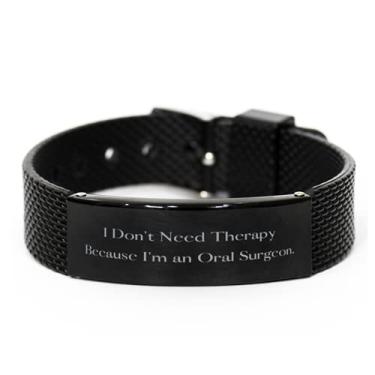 Imagem de SpreadPassion Gag Oral Surgeon s, I Don't Need Therapy Because I'm an Oral, Unique Idea Bracelete de malha de tubarão preto para colegas de trabalho da Team Leader