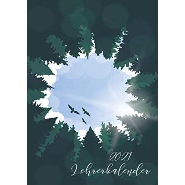 Imagem de Lehrerkalender 2021: DIN A4 Kalender von 01/2021 - 12/2021 1 Tag = 1 Seite mit großem Tageskalender und großartiger Übersicht. Monatsübersicht, ... in diesem Kalenderbuch / Wald Abenteuer Reise