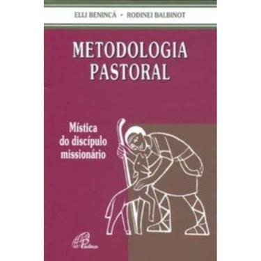 Imagem de Metodologia Pastoral - Mística Do Discípulo Missionário