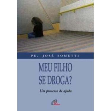 Imagem de Meu Filho Se Droga? - Um Processo De Ajuda