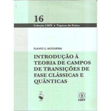 Imagem de Introdução À Teoria De Campos De Transições De Fase Clássicas E Quânticas - Vol. 16