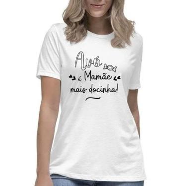 Imagem de Camiseta Feminina Avó É Mamãe Mais Docinho Camisa Blusa Fofo - Mago Da