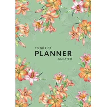 Imagem de To Do List Planner Undated: A4 Large Daily Checklist Notebook with Top Priorities | Hourly Time Slots | Watercolor Lily Flower Bouquet Design Green