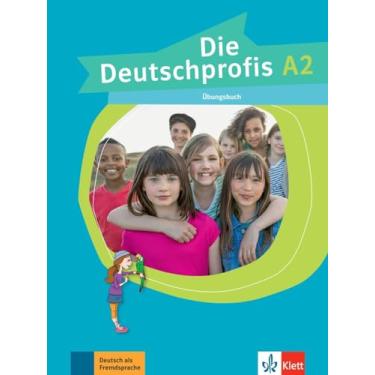 Imagem de Die Deutschprofis, übungsbuc - A2: Ubungsbuch A2