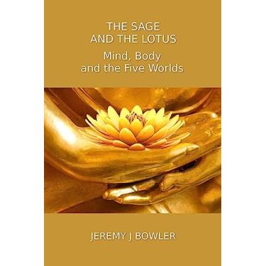 Imagem de The Sage and the Lotus: Mind, Body and the Five Worlds: 1