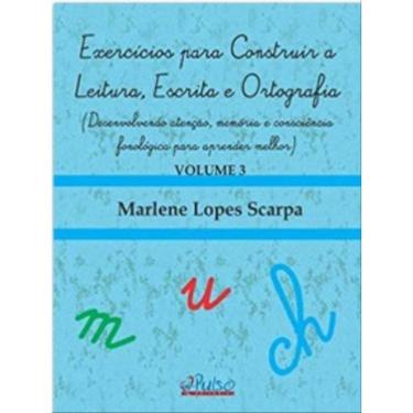 Imagem de Exercícios Para Construir A Leitura, Escrita E Ortografia - Vol. 3