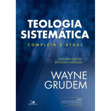 Imagem de Teologia sistemática (grudem): 2ª ed. revisada e ampliada