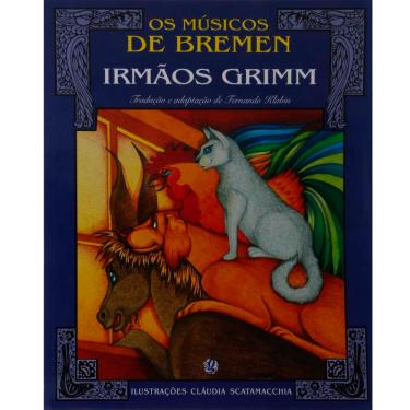 Imagem de Livro - Os Músicos de Bremen - Irmãos Grimm 