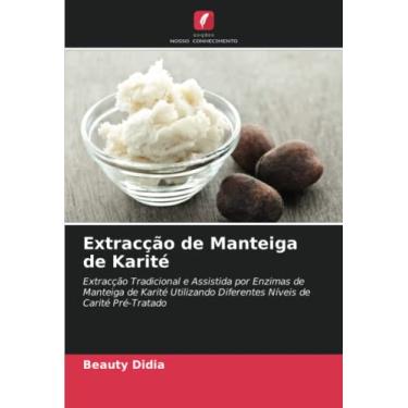 Imagem de Extracção de Manteiga de Karité: Extracção Tradicional e Assistida por Enzimas de Manteiga de Karité Utilizando Diferentes Níveis de Carité Pré-Tratado