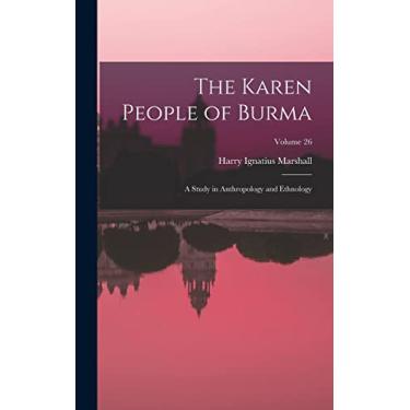 Imagem de The Karen People of Burma: A Study in Anthropology and Ethnology; Volume 26