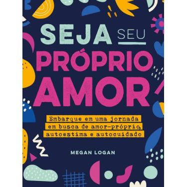 Imagem de Livro - Seja seu próprio amor