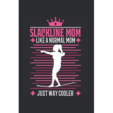 Imagem de Slackline Notizbuch: Slackline Mom Slacklining Slackliner Gymnastik / 6x9 Zoll / 120 karierte Seiten Seiten