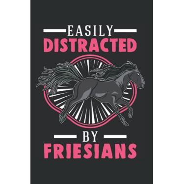 Imagem de Friesenpferd Tagesplaner: Easily distracted by Friesians Friesenpferd Friese/Kalender 2022 / Wochenplaner Tagesplaner Planer/Planungsbuch To-Do-Liste / 6x9 Zoll / 100 ausfüllbare Seiten