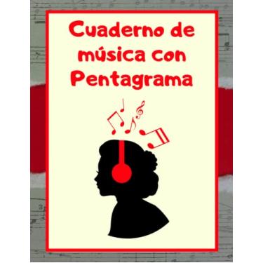 Imagem de Cuaderno de música con Pentagrama: Libreta Pautada - 12 Pentagramas por Página en Blanco para Escribir.