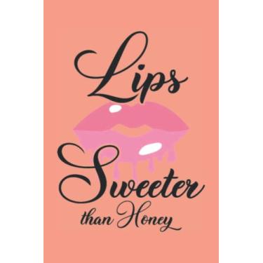 Imagem de Lips Sweeter Than Honey 3 Notebook: Coral Matte Finish Lined Journal, 6 x 9 120 Pages, Gift For Thinkers, List Makers and Doers (Lips Sweeter Than Honey 3 Journal)