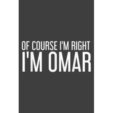 Imagem de Of Course I M Right I M Omar Funny Personalized Name Gift Meme: DOG JOURNAL - 6" x 9", 100 Pages: Wide Ruled Paper Notebook Journal | Pretty Wide ... for Home School College for Writing Notes.
