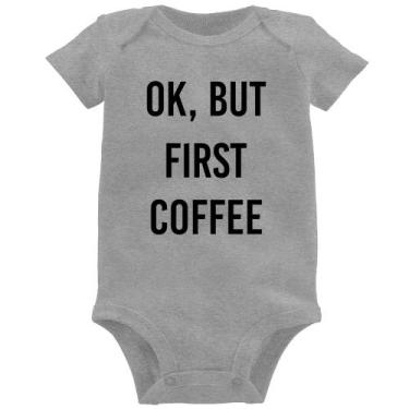 Imagem de Body Bebê OK, but first coffee - Foca na Moda, Cinza, G