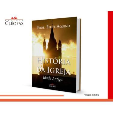 Imagem de Livro Católico História da Igreja - Idade Antiga - Prof. Felipe Aquino