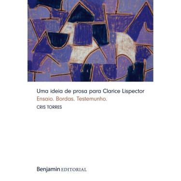 Imagem de Uma Ideia De Prosa Para Clarice Lispector