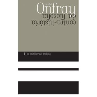 Imagem de As sabedorias antigas: Contra História da Filosofia