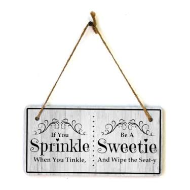 Imagem de Signs ByLITA If You Sprinkle When You Tinkle, Be a Sweetie and Wipe the Seat-y 5x10 pendurado mais placa de parede ou porta | Sinalização engraçada de banheiro