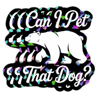 Imagem de (3 peças) Adesivo holográfico Can I Pet That Dog, decalque engraçado de meme de urso para amantes de cães, garrafa de água para laptop, presente para dono de animal de estimação, humor 7,6 cm