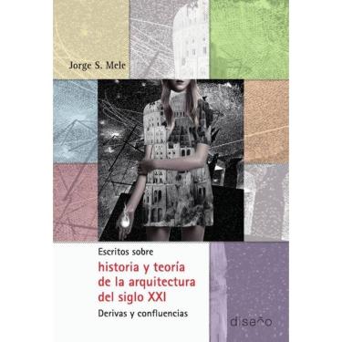 Imagem de Escritos sobre historia y teoría de la arquitectura del siglo XXI - Espanhol