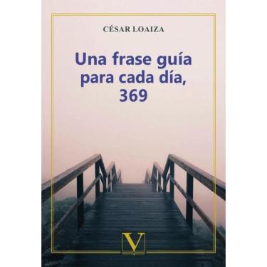 Imagem de Una frase guía para cada día, 369 - Espanhol