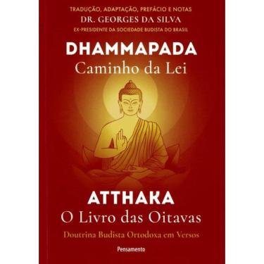 Imagem de Dhammapada Atthaka - Caminho Da Lei - O Livro Das Oitavas - Doutrina Budista Ortodoxa Em Versos - 2ª Ed
