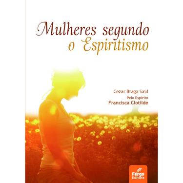 Imagem de Livro - Mulheres Segundo o Espiritismo