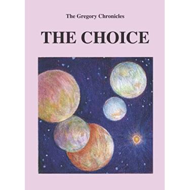 Imagem de The Gregory Chronicles: The Choice (English Edition)