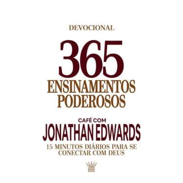 Imagem de 365 Ensinamentos Poderosos - Café Com Jonathan Edwards