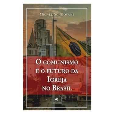 Imagem de O Comunismo E O Futuro Da Igreja No Brasil