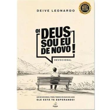 Imagem de Devocional 365 dias  Oi Deus, Sou Eu de Novo  Deive Leonardo  Preach
