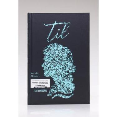 Imagem de Til  Capa Dura  José de Alencar - EDITORA PENKAL BOOKS