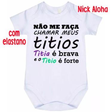 Imagem de body bebê não me faça chamar meus titios titia é brava e titio é forte