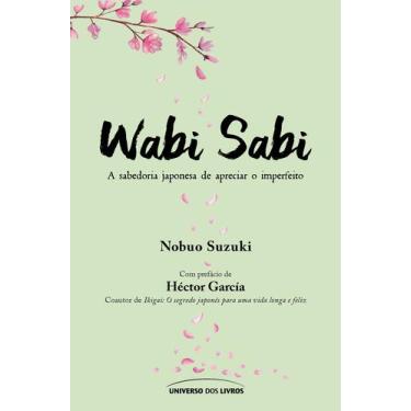 Imagem de Livro - Wabi sabi: a sabedoria japonesa de apreciar o imperfeito
