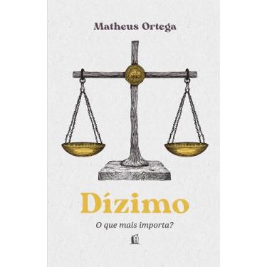 Imagem de Livro - Dízimo  O autor de "Economia do Reino" traz a origem, a histór