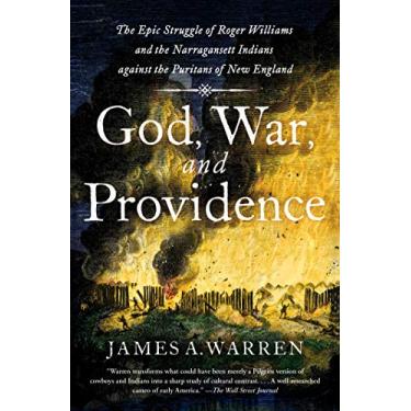 Imagem de God, War, and Providence: The Epic Struggle of Roger Williams and the Narragansett Indians Against the Puritans of New England